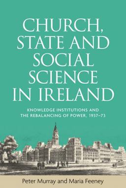 Church, State and Social Science in Ireland Church, State and Social Science in Ireland