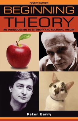 Beginning Theory An Introduction to Literary and Cultural Theory: Fourth Edition 4th 9781526121790 Front Cover