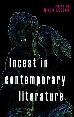 Incest in Contemporary Literature:  9781526122162 Front Cover