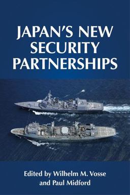 Japan's New Security Partnerships Beyond the Security Alliance  9781526123121 Front Cover
