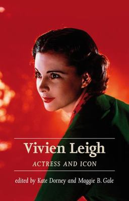 Vivien Leigh Actress and Icon  9781526125088 Front Cover