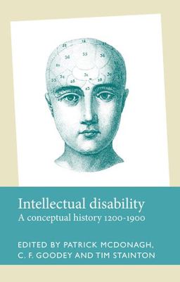Intellectual Disability A Conceptual History, 1200-1900  9781526125316 Front Cover