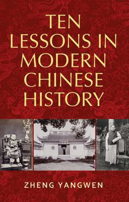 Ten Lessons in Modern Chinese History  9781526132635 Front Cover