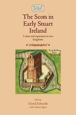 The Scots in Early Stuart Ireland
