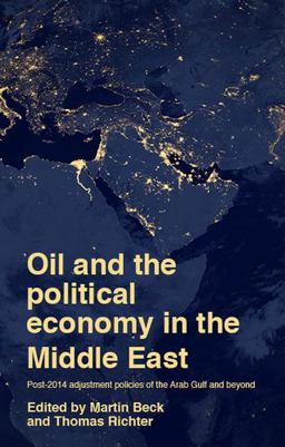 Oil and the Political Economy in the Middle East Oil and the Political Economy in the Middle East