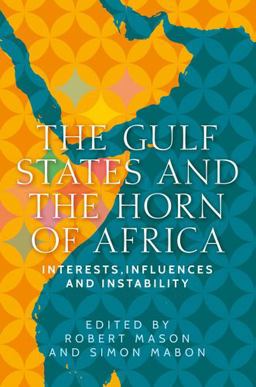 The Gulf States and the Horn of Africa The Gulf States and the Horn of Africa
