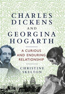 Charles Dickens and Georgina Hogarth Charles Dickens and Georgina Hogarth