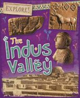 Explore!: the Indus Valley