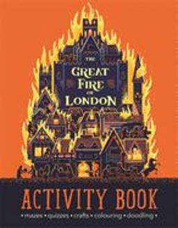 Great Fire of London Activity Book  9781526301628 Front Cover