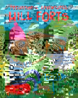 Hill Forts Discover Stone, Bronze and Iron Age Britain 2017 9781526303622 Front Cover
