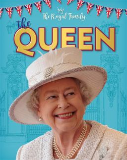 Royal Family: the Queen  9781526306302 Front Cover