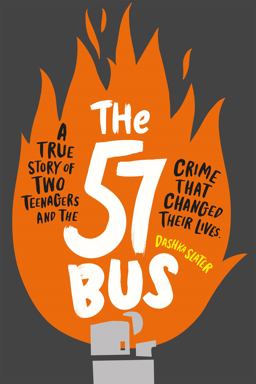 57 Bus A True Story of Two Teenagers and the Crime That Changed Their Lives  9781526361233 Front Cover