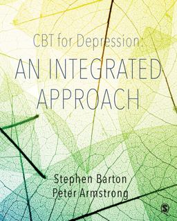 CBT for Depression: an Integrated Approach  9781526402745 Front Cover