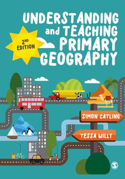 Understanding and Teaching Primary Geography 2nd 9781526408396 Front Cover