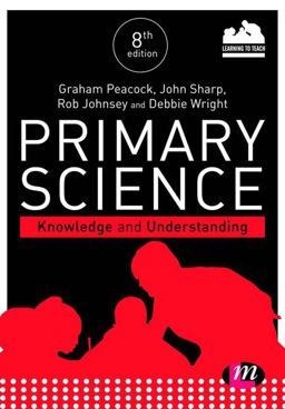 Primary Science: Knowledge and Understanding  9781526410924 Front Cover