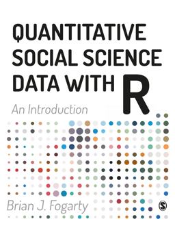 Quantitative Social Science Data with R An Introduction  9781526411501 Front Cover