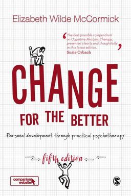 Change for the Better Personal Development Through Practical Psychotherapy 5th 9781526411716 Front Cover