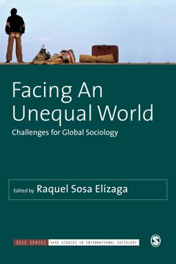 Facing an Unequal World Challenges for Global Sociology  9781526435576 Front Cover