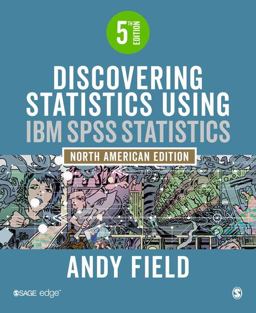 Discovering Statistics Using IBM SPSS Statistics North American Edition 5th 9781526436566 Front Cover