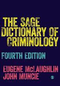 SAGE Dictionary of Criminology 4th 9781526436726 Front Cover