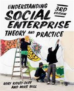 Understanding Social Enterprise Theory and Practice 3rd 9781526457738 Front Cover
