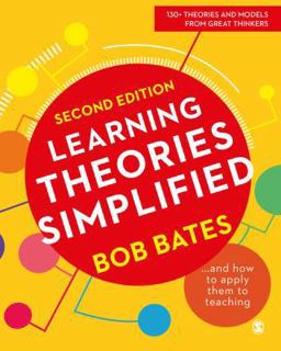 Learning Theories Simplified ... and How to Apply Them to Teaching 2nd 9781526459381 Front Cover