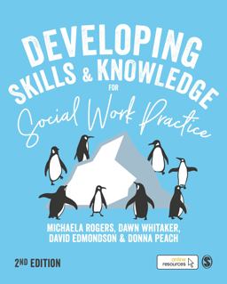 Developing Skills and Knowledge for Social Work Practice 2nd 9781526463258 Front Cover