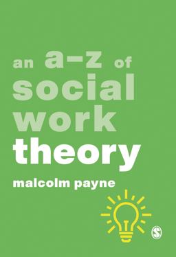 An a-Z of Social Work Theory