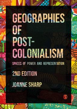 Geographies of Postcolonialism: Spaces of Power and Representation  9781526498823 Front Cover