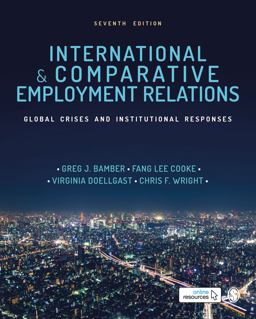 International and Comparative Employment Relations Global Crises and Institutional Responses 7th 9781526499653 Front Cover