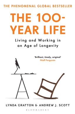 100-Year Life Living and Working in an Age of Longevity  9781526622839 Front Cover