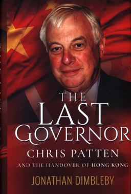 Last Governor Chris Patten and the Handover of Hong Kong  9781526700636 Front Cover