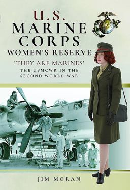 Us Marine Corps Women's Reserve: They Are Marines: Uniforms and Equipment in the Second World War  9781526710451 Front Cover