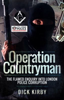 Operation Countryman The Flawed Enquiry into London Police Corruption  9781526712547 Front Cover