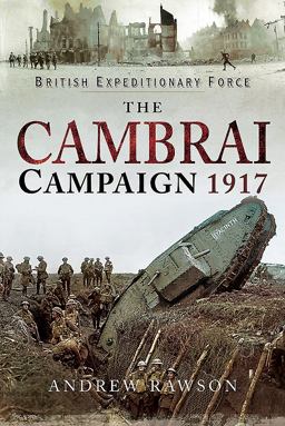 Cambrai Campaign 1917  9781526714374 Front Cover