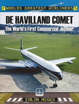 De Havilland Comet The World's First Commercial Jetliner  9781526719614 Front Cover