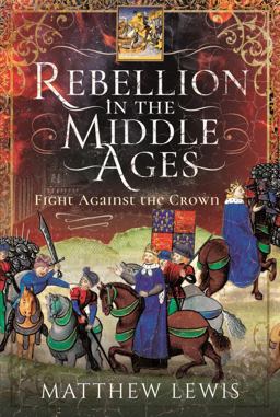 Rebellion in the Middle Ages Rebellion in the Middle Ages