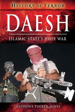 Daesh Islamic State's Holy War  9781526728814 Front Cover