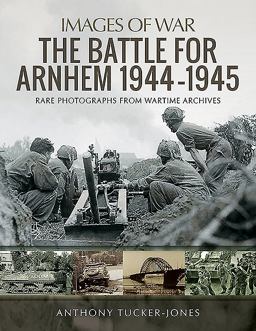 Battle for Arnhem 1944-1945  9781526730015 Front Cover