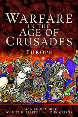Warfare in the Age of Crusades Warfare in the Age of Crusades