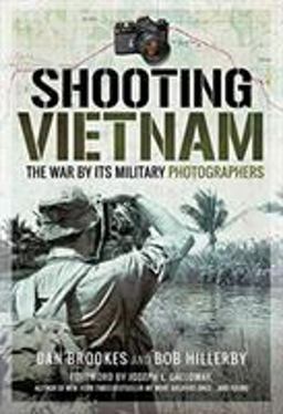Shooting Vietnam The War by Its Military Photographers  9781526744005 Front Cover