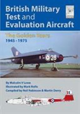 British Military Test and Evaluation Aircraft The Golden Years 1945-1975  9781526746719 Front Cover