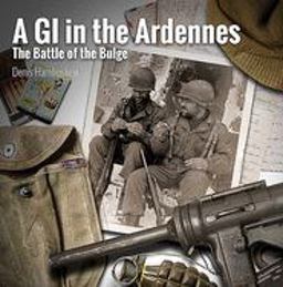 G. I. in the Ardennes The Battle of the Bulge  9781526756183 Front Cover