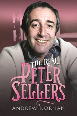 The Real Peter Sellers The Real Peter Sellers
