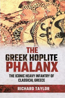 The Greek Hoplite Phalanx The Greek Hoplite Phalanx