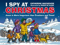I Spy at Christmas Jesus Is More Important Than Crackers and Tinsel  9781527101173 Front Cover