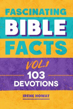 Fascinating Bible Facts Vol. 1 103 Devotions  9781527101432 Front Cover