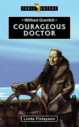 Wilfred Grenfell: Courageous Doctor  9781527101739 Front Cover