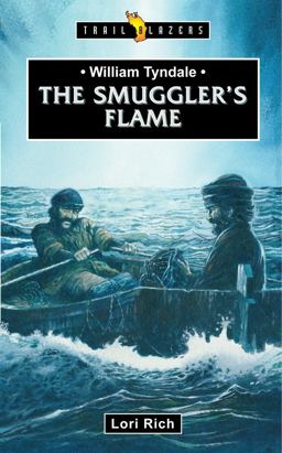 William Tyndale The Smuggler's Flame  9781527101746 Front Cover