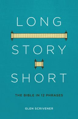 Long Story Short The Bible in 12 Phrases  9781527101760 Front Cover